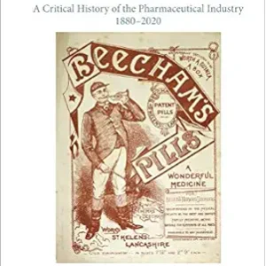 That High Design Of Purest Gold: A Critical History Of The Pharmaceutical Industry, 1880-2020 (Original PDF from Publisher)