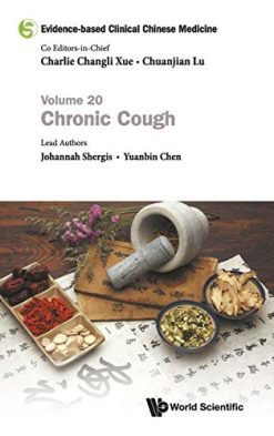 Evidence-Based Clinical Chinese Medicine – Volume 20: Chronic Cough (Original PDF from Publisher)