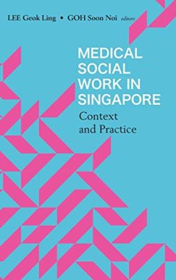 Medical Social Work in Singapore: Context and Practice (Original PDF from Publisher)