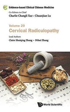 Evidence-based Clinical Chinese Medicine: Volume 29: Cervial Radiculopathy (Original PDF from Publisher)