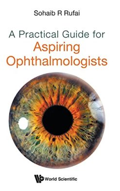 A Practical Guide for Aspiring Ophthalmologists (Original PDF from Publisher)
