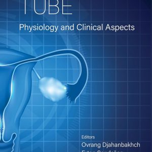 Fallopian Tube: Physiology and Clinical Aspects (EPUB)