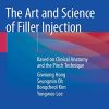 The Art and Science of Filler Injection: Based on Clinical Anatomy and the Pinch Technique (Original PDF from Publisher)
