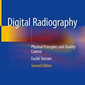 Digital Radiography: Physical Principles and Quality Control, 2nd Edition (Original PDF from Publisher)