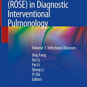 Rapid On-Site Evaluation (ROSE) in Diagnostic Interventional Pulmonology: Volume 1: Infectious Diseases (Original PDF from Publisher)