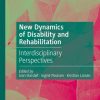 New Dynamics of Disability and Rehabilitation (Original PDF from Publisher)