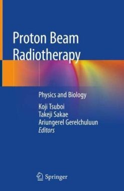 Proton Beam Radiotherapy: Physics and Biology (Original PDF from Publisher)