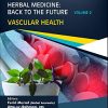 Herbal Medicine: Back to the Future: Volume 2, Vascular Health (Original PDF from Publisher)