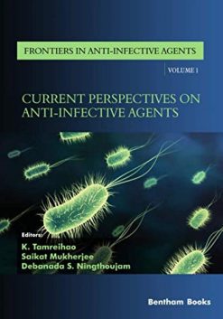 Current Perspectives on Anti-Infective Agents (Frontiers in Anti-Infective Agents) (Original PDF from Publisher)