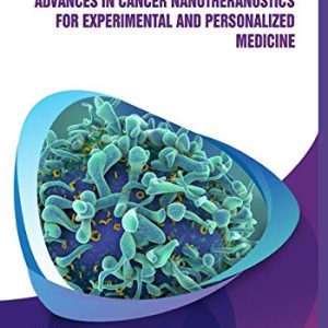 Advances in Cancer Nanotheranostics for Experimental and Personalized Medicine (Original PDF from Publisher)