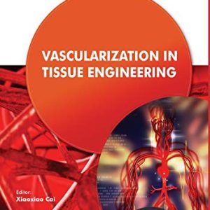 Vascularization in Tissue Engineering (Original PDF from Publisher)