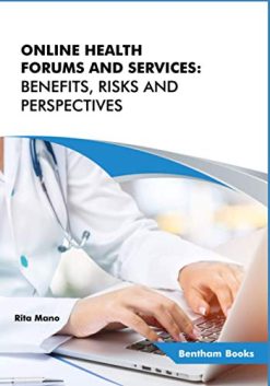 Online Health Forums and Services: Benefits, Risks and Perspectives (Original PDF from Publisher)