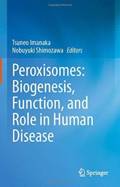 Peroxisomes: Biogenesis, Function, and Role in Human Disease (Original PDF from Publisher)