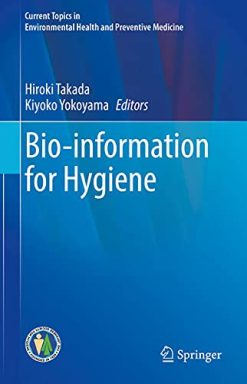 Bio-information for Hygiene (Current Topics in Environmental Health and Preventive Medicine) (Original PDF from Publisher)