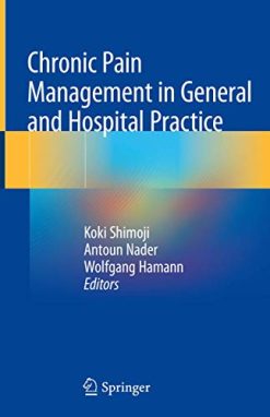 Chronic Pain Management in General and Hospital Practice (Original PDF from Publisher)