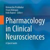 Pharmacology in Clinical Neurosciences: A Quick Guide (Original PDF from Publisher)