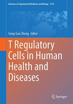 T Regulatory Cells in Human Health and Diseases (Advances in Experimental Medicine and Biology, 1278) (Original PDF from Publisher)