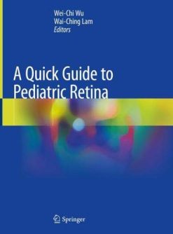 A Quick Guide to Pediatric Retina (Original PDF from Publisher)
