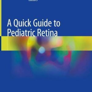 A Quick Guide to Pediatric Retina (Original PDF from Publisher)