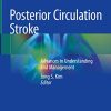 Posterior Circulation Stroke: Advances in Understanding and Management (Original PDF from Publisher)