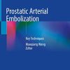 Prostatic Arterial Embolization: Key Techniques (Original PDF from Publisher)