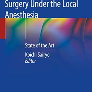 Transforaminal Full-Endoscopic Lumbar Surgery Under the Local Anesthesia: State of the Art (Original PDF from Publisher)