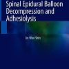 Spinal Epidural Balloon Decompression and Adhesiolysis (Original PDF from Publisher)