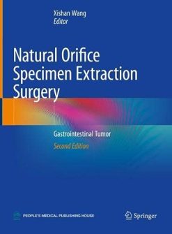 Natural Orifice Specimen Extraction Surgery: Gastrointestinal Tumor, 2nd Edition (Original PDF from Publisher)