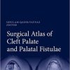 Surgical Atlas of Cleft Palate and Palatal Fistulae (Original PDF from Publisher)