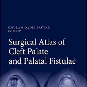 Surgical Atlas of Cleft Palate and Palatal Fistulae (Original PDF from Publisher)