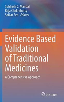 Evidence Based Validation of Traditional Medicines: A comprehensive Approach (Original PDF from Publisher)