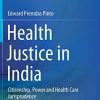 Health Justice in India: Citizenship, Power and Health Care Jurisprudence (Original PDF from Publisher)