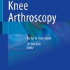 Knee Arthroscopy: An Up-to-Date Guide (Original PDF from Publisher)