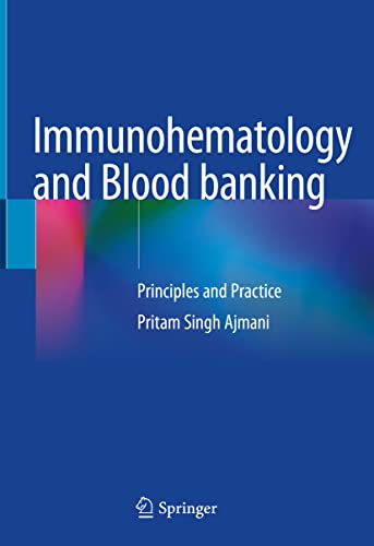 Immunohematology and Blood banking: Principles and Practice (Original PDF from Publisher)