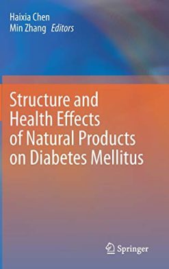 Structure and Health Effects of Natural Products on Diabetes Mellitus (Original PDF from Publisher)