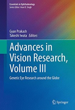 Advances in Vision Research, Volume III: Genetic Eye Research around the Globe (Essentials in Ophthalmology) (Original PDF from Publisher)