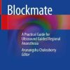 Blockmate: A Practical Guide for Ultrasound Guided Regional Anaesthesia (Original PDF from Publisher)