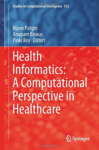 Health Informatics: A Computational Perspective in Healthcare (Studies in Computational Intelligence, 932) (Original PDF from Publisher)