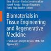 Biomaterials in Tissue Engineering and Regenerative Medicine: From Basic Concepts to State of the Art Approaches (Original PDF from Publisher)