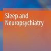 Sleep and Neuropsychiatric Disorders (Original PDF from Publisher)