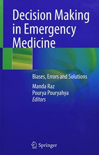 Decision Making in Emergency Medicine: Biases, Errors and Solutions (Original PDF from Publisher)