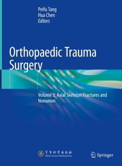 Orthopaedic Trauma Surgery, Volume 3: Axial Skeleton Fractures and Nonunion (Original PDF from Publisher)
