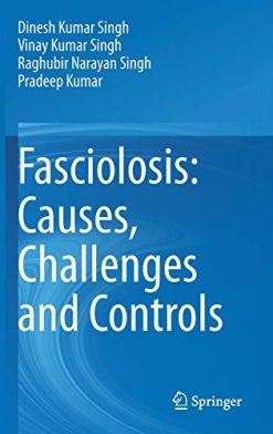 Fasciolosis: Causes, Challenges and Controls (Original PDF from Publisher)