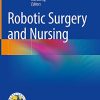 Robotic Surgery and Nursing (Original PDF from Publisher)