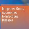 Integrated Omics Approaches to Infectious Diseases (Original PDF from Publisher)