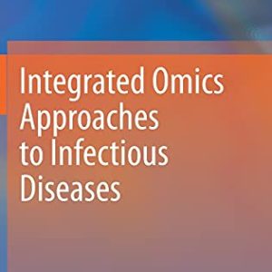 Integrated Omics Approaches to Infectious Diseases (Original PDF from Publisher)