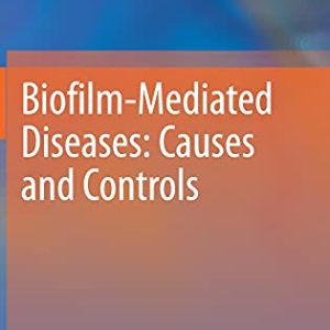 Biofilm-Mediated Diseases: Causes and Controls (Original PDF from Publisher)