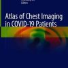 Atlas of Chest Imaging in COVID-19 Patients (Original PDF from Publisher)