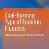 Coal-burning Type of Endemic Fluorosis: Pathophysiology and Clinical Treatments (Original PDF from Publisher)