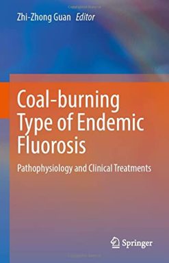 Coal-burning Type of Endemic Fluorosis: Pathophysiology and Clinical Treatments (Original PDF from Publisher)